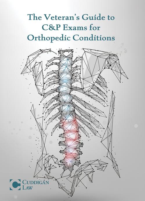 Free Download: The Veteran’s Guide to C&P Exams for Orthopedic Conditions